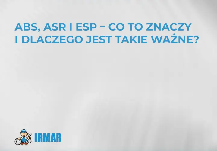 ABS, ASR i ESP – co to znaczy i dlaczego jest ważne? Dowiedz się więcej o systemach bezpieczeństwa w samochodzie.